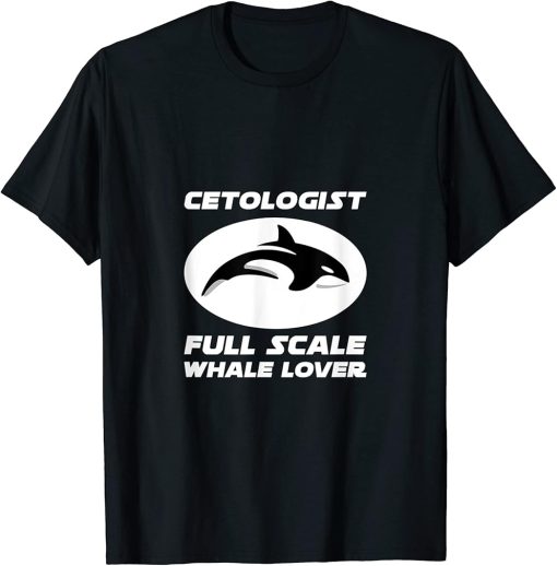 Cetologist Orca Whale Cetology T-Shirt